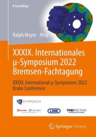 Kniha XXXIX. Internationales mi-Symposium 2022 Bremsen-Fachtagung Ralph Mayer