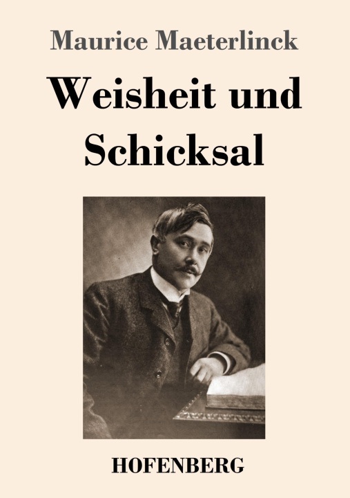 Kniha Weisheit und Schicksal Friedrich Von Oppeln-Bronikowski