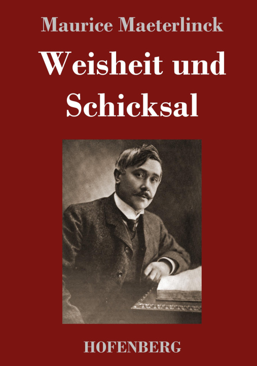 Kniha Weisheit und Schicksal Friedrich Von Oppeln-Bronikowski
