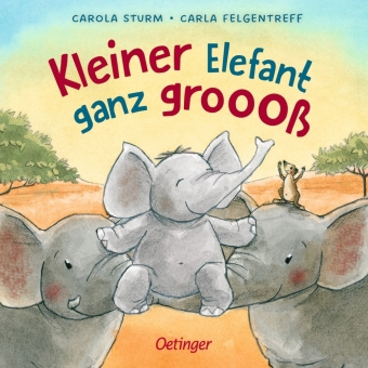 Kniha Kleiner Elefant ganz groooß Carla Felgentreff