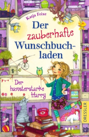 Kniha Der zauberhafte Wunschbuchladen 2. Der hamsterstarke Harry Katja Frixe