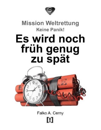 Knjiga Es wird noch früh genug zu spät Falko A. Cerny
