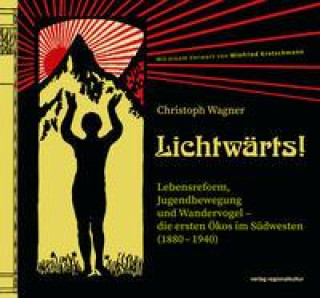 Knjiga Lichtwärts! Christoph Wagner