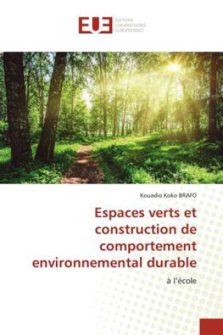 Knjiga Espaces verts et construction de comportement environnemental durable Kouadio Koko BRAFO