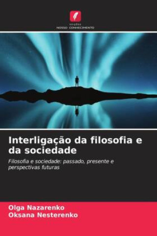 Knjiga Interligaç?o da filosofia e da sociedade Oksana Nesterenko