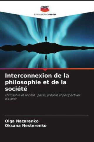 Knjiga Interconnexion de la philosophie et de la société Oksana Nesterenko