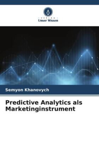 Knjiga Predictive Analytics als Marketinginstrument Semyon Khanovych