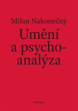 Książka Umění a psychoanalýza Milan Nakonečný