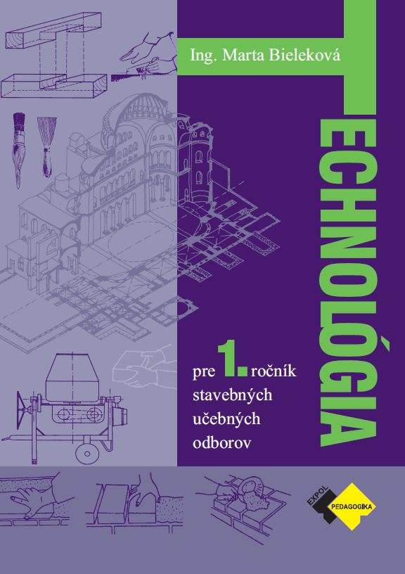 Книга Technológia pre 1. ročník stavebných UO Marta Bieleková