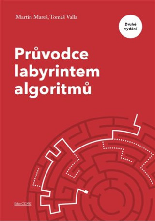 Kniha Průvodce labyrintem algoritmů Martin Mareš