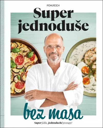 Book Super jednoduše bez masa Zdeněk Pohlreich