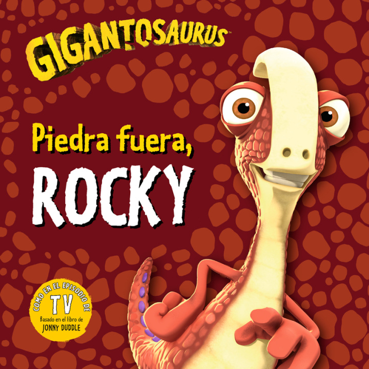 Kniha Gigantosaurus. Piedra fuera, Rocky 
