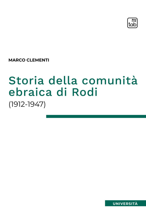 Книга Storia della comunità ebraica di Rodi (1912-1947) Marco Clementi