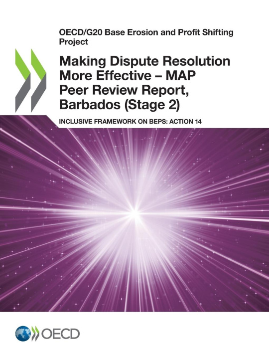 Knjiga Making Dispute Resolution More Effective - MAP Peer Review Report, Barbados (Stage 2) OECD