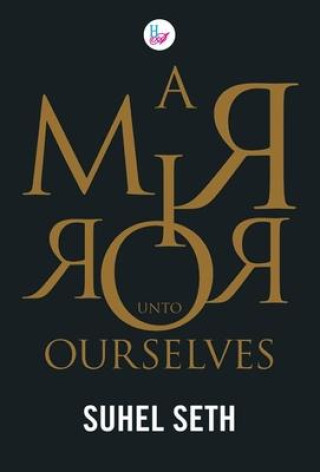 Knjiga A Mirror Ourselves Suhel Seth