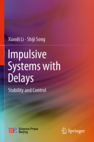 Buch Impulsive Systems with Delays Xiaodi Li