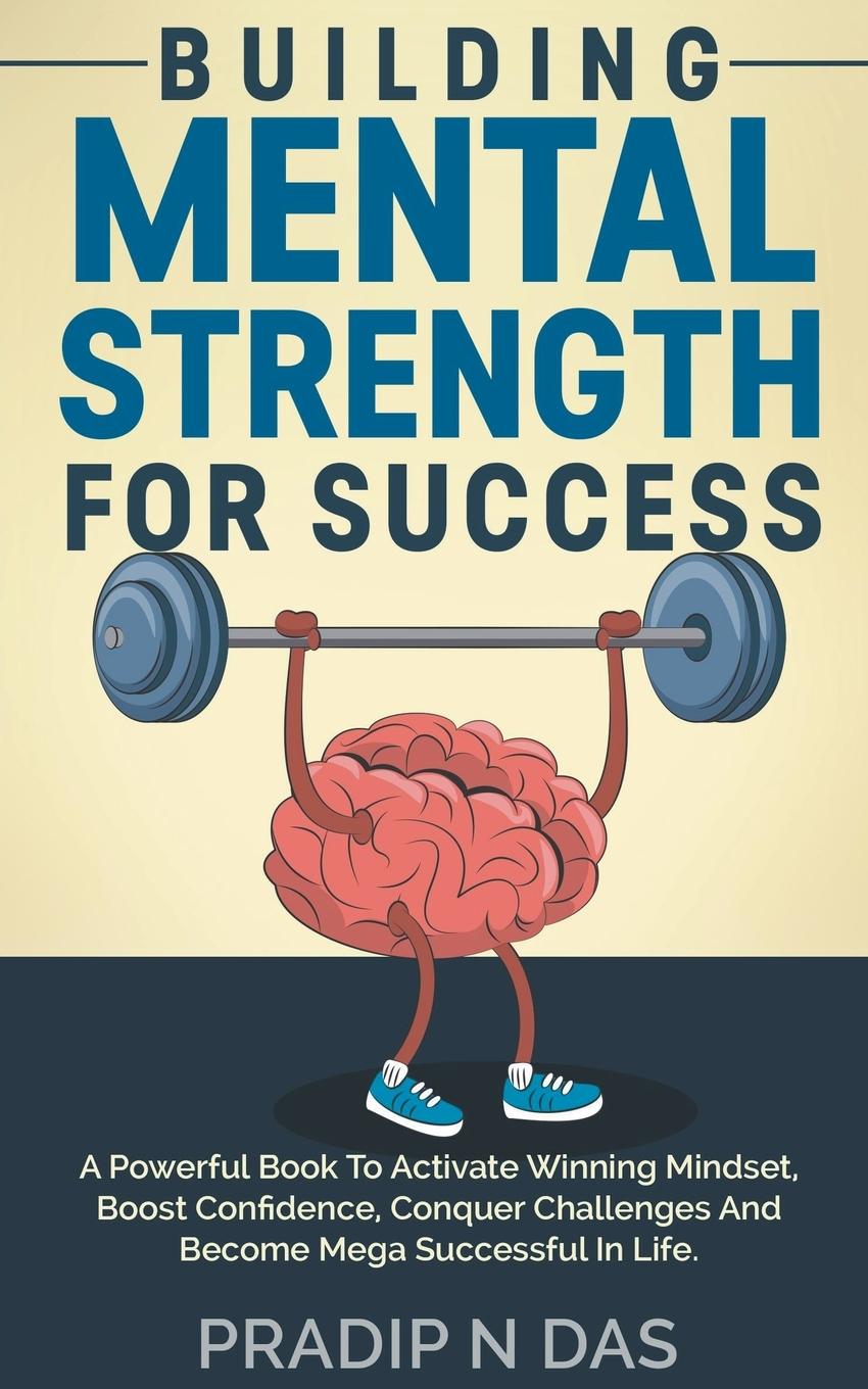 Carte Building Mental Strength For Success Pradip N Das