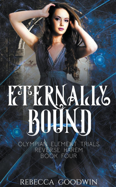 Knjiga Eternally Bound Rebecca Goodwin