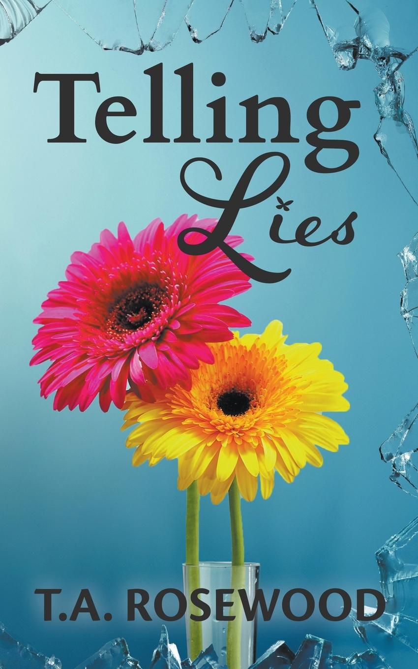 Kniha Telling Lies T.A. Rosewood