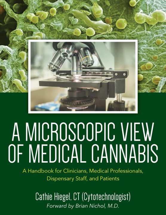 Knjiga A Microscopic View of Medical Cannabis Cathie Hiegel