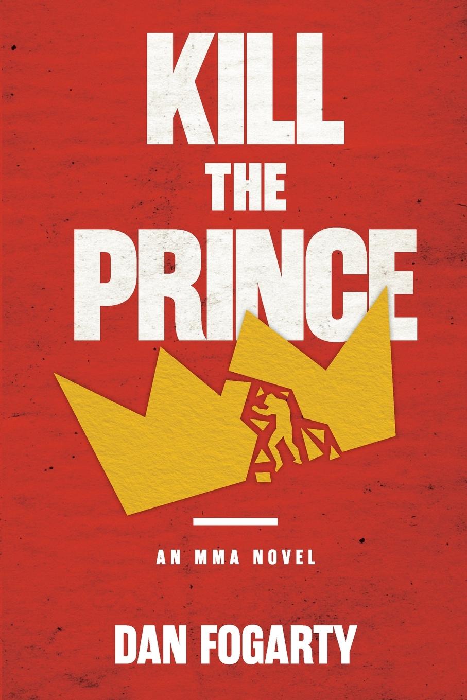 Knjiga Kill the Prince Dan Fogarty