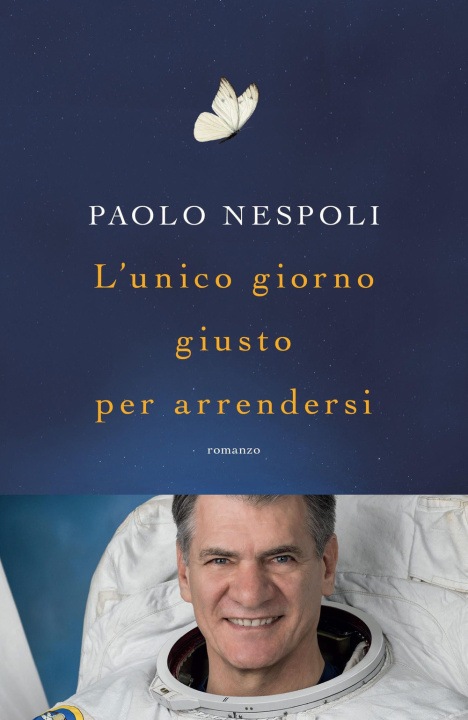 Kniha unico giorno giusto per arrendersi Paolo Nespoli