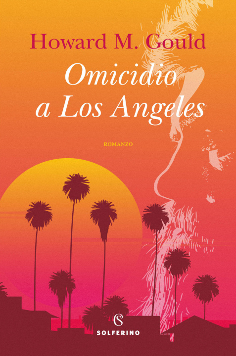 Könyv Omicidio a Los Angeles Howard Michael Gould