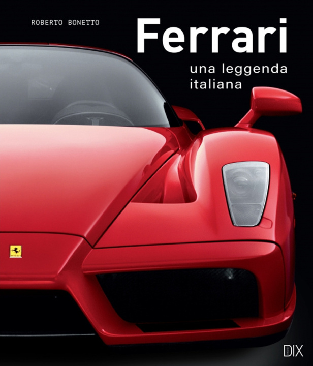 Книга Ferrari. Una leggenda italiana Roberto Bonetto