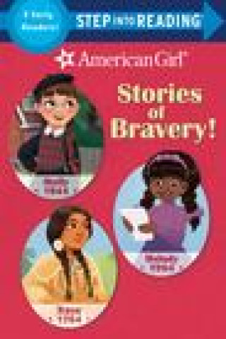 Könyv Stories of Bravery! (American Girl) Random House