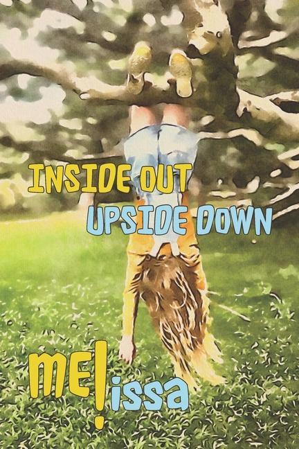 Knjiga Inside Out Upside Down Me! Melissa Coetzer