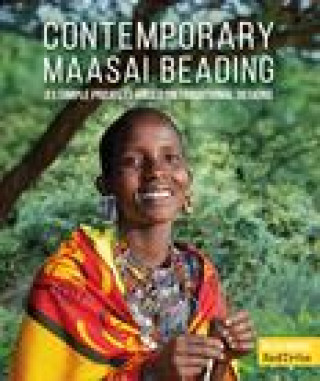 Carte Contemporary Maasai Beading: 21 Simple Projects Based on Traditional Designs Redtribe
