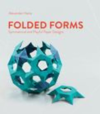 Buch Folded Forms: Symmetrical and Playful Paper Designs 