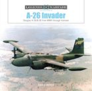 Könyv A-26 Invader: Douglas A-26/B-26 from WWII Through Vietnam 