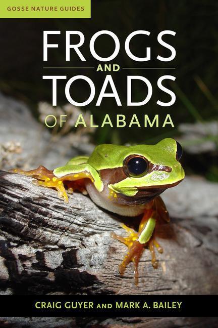 Kniha Frogs and Toads of Alabama Mark A. Bailey