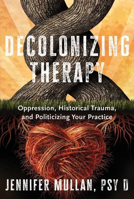 Книга Decolonizing Therapy 