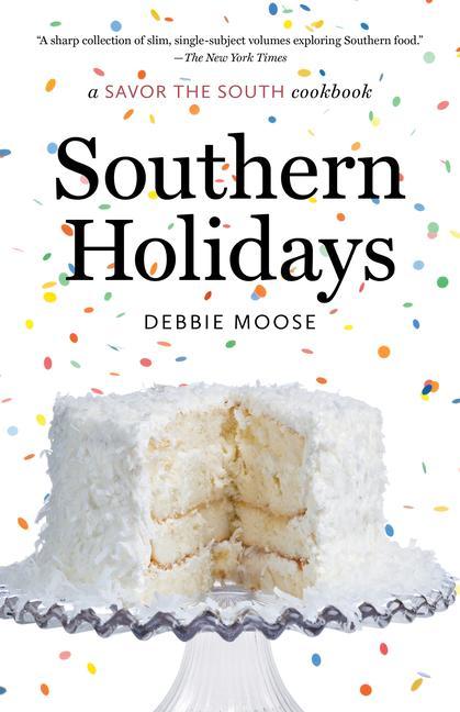 Kniha Southern Holidays: a Savor the South cookbook Debbie Moose