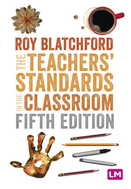 Knjiga Teachers' Standards in the Classroom Roy Blatchford