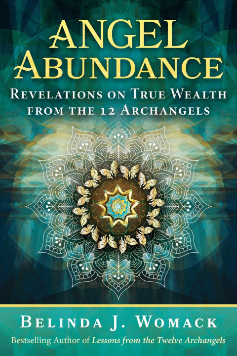Книга Angel Abundance: Revelations on True Wealth from the 12 Archangels 