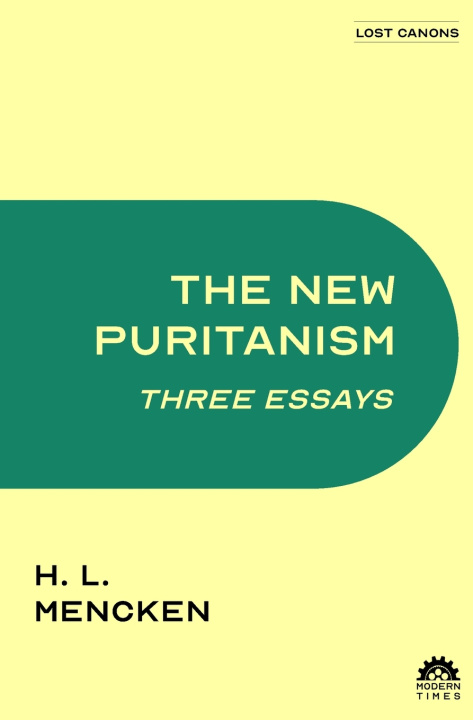 Knjiga The New Puritanism: Three Essays H. L. Mencken