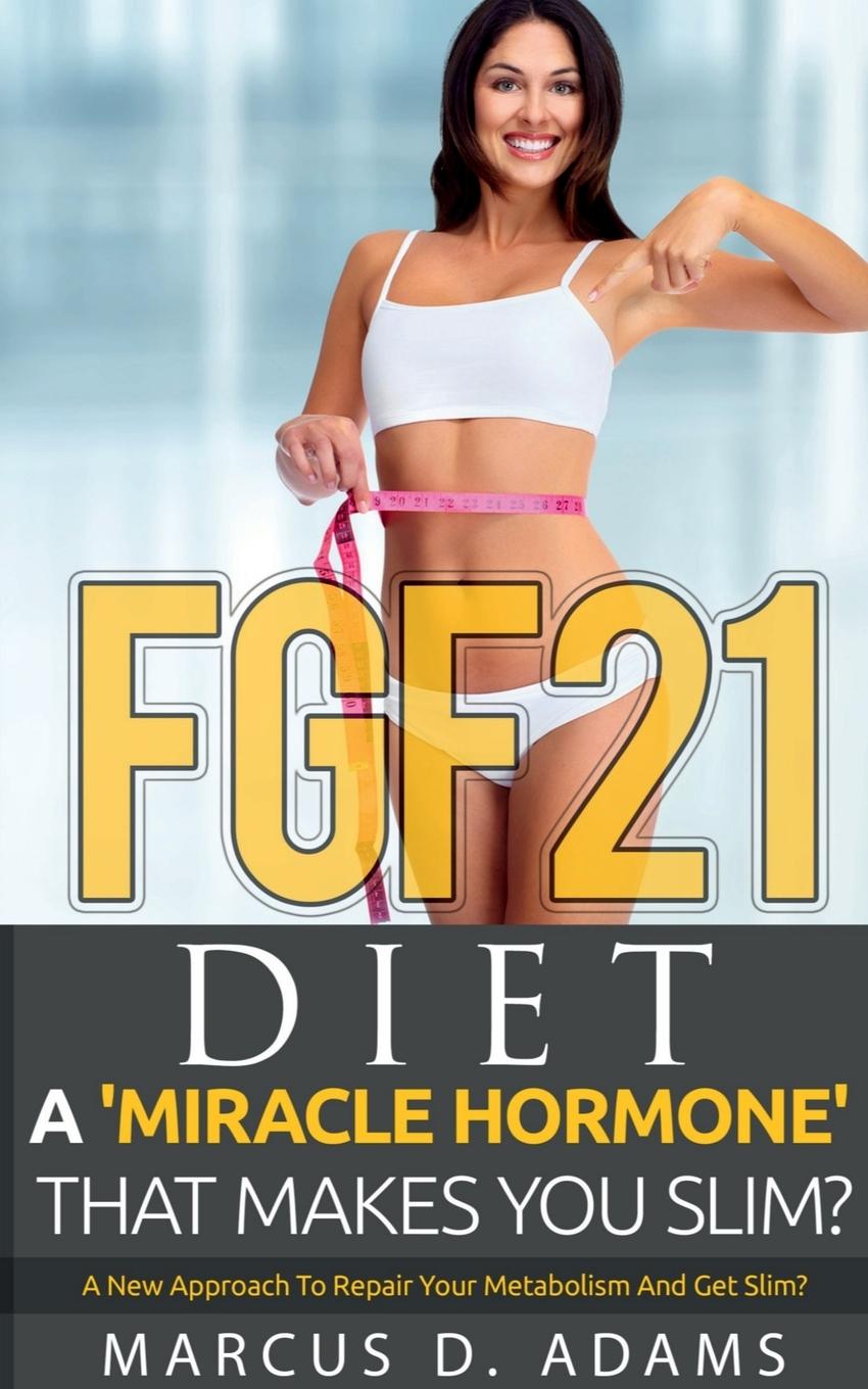Knjiga FGF21 - Diet Marcus D.