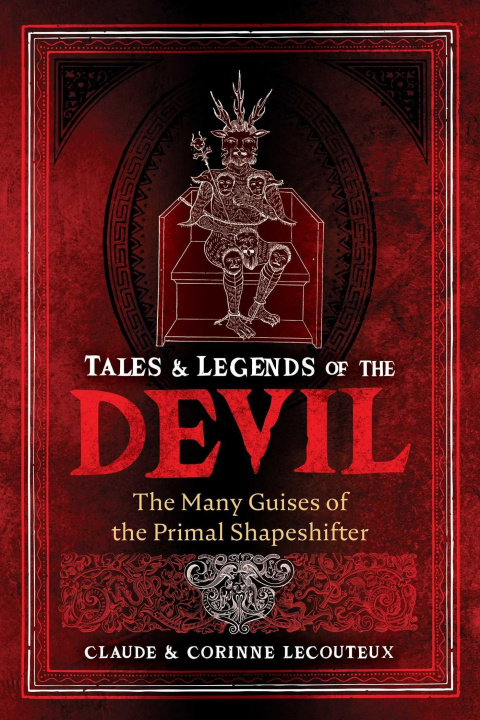 Kniha Tales and Legends of the Devil: The Many Guises of the Primal Shapeshifter Corinne Lecouteux