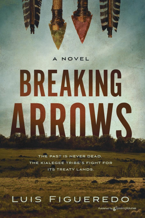 Knjiga Breaking Arrows Luis Figueredo