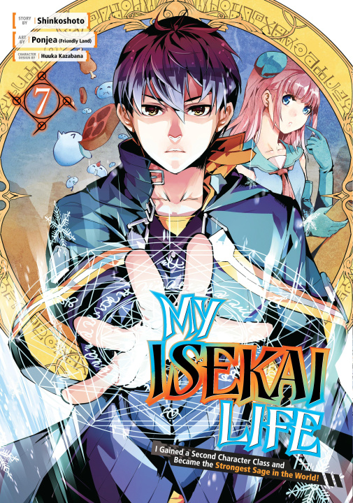 Book My Isekai Life 07: I Gained a Second Character Class and Became the Strongest Sage in the World! Huuka Kazabana