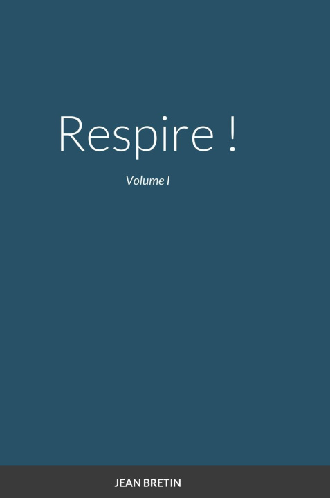 Knjiga Respire ! JEAN BRETIN