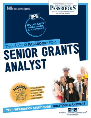 Kniha Senior Grants Analyst (C-2833): Passbooks Study Guide Volume 2833 