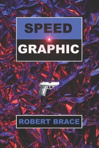 Книга Speed Graphic Robert Brace