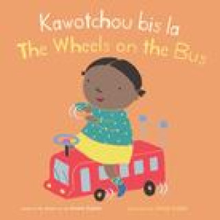 Kniha Kawotchou Bis La/The Wheels on the Bus Sarah Dellow