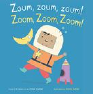 Kniha Zoum, Zoum, Zoum!/Zoom, Zoom, Zoom! Sarah Dellow