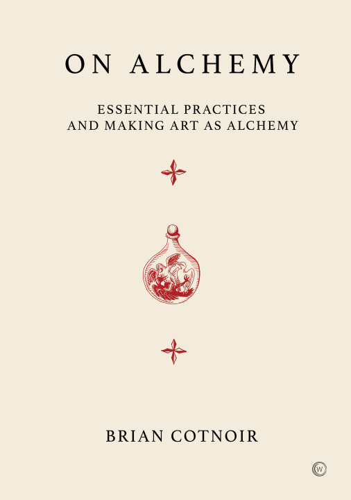 Könyv On Alchemy: Essential Practices and Making Art as Alchemy 
