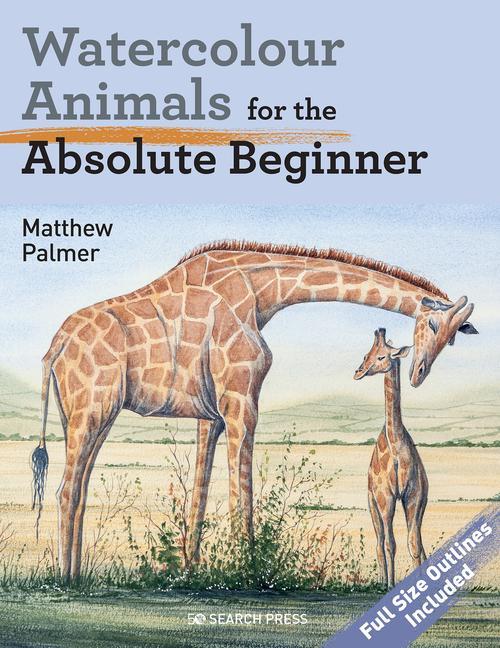 Könyv Watercolour Animals for the Absolute Beginner Palmer